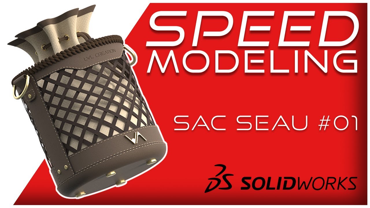 Sac Seau #01 - Speed modeling Solidworks