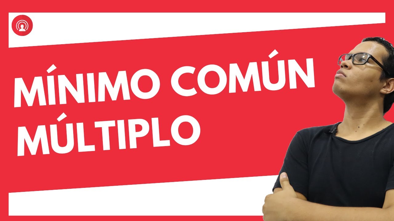 CÓMO HALLAR EL MÍNIMO COMÚN MÚLTIPLO ENTRE TRES NÚMEROS - MCM DE TRES NUMEROS