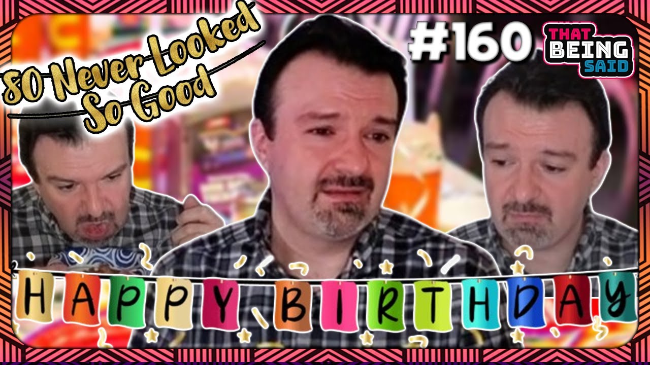 That Being Said #160 - It's My Party and I'll Cry if I Eat Too w/@MrLewdacris