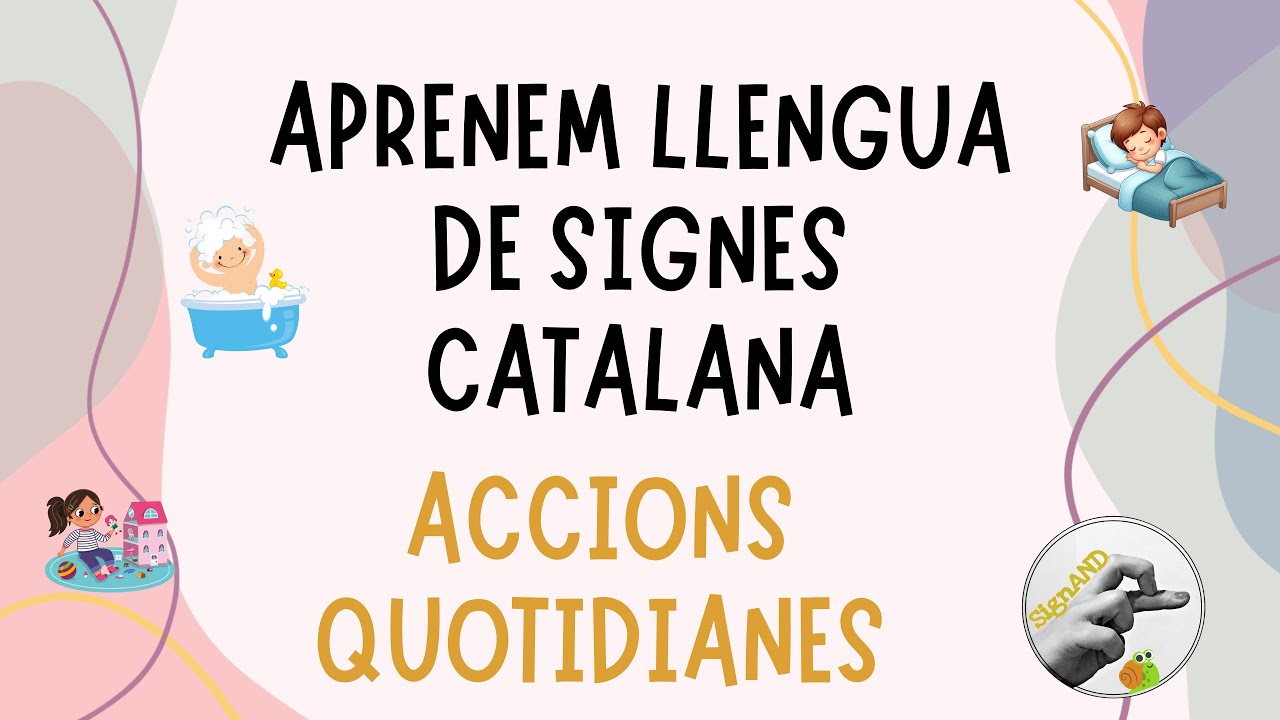 Accions del dia a dia en llengua de signes catalana #signarmola🤟