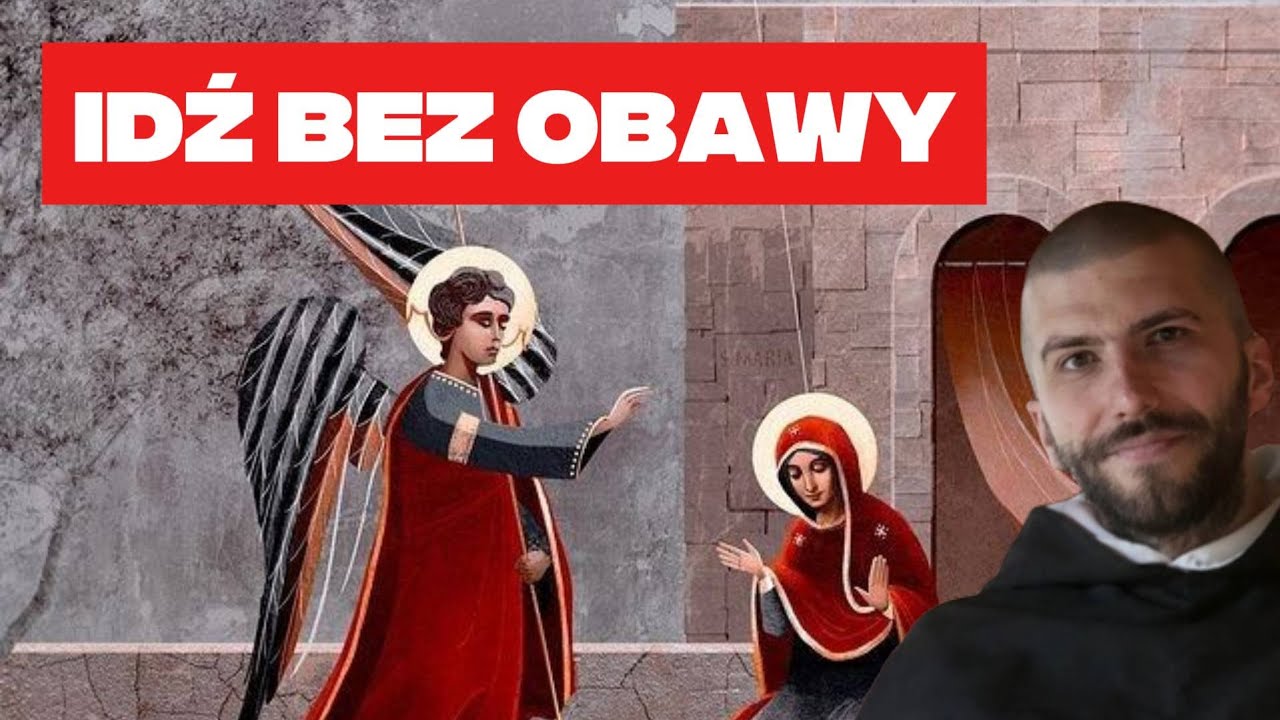 Idź bez obawy | o. Krzysztof Pałys OP