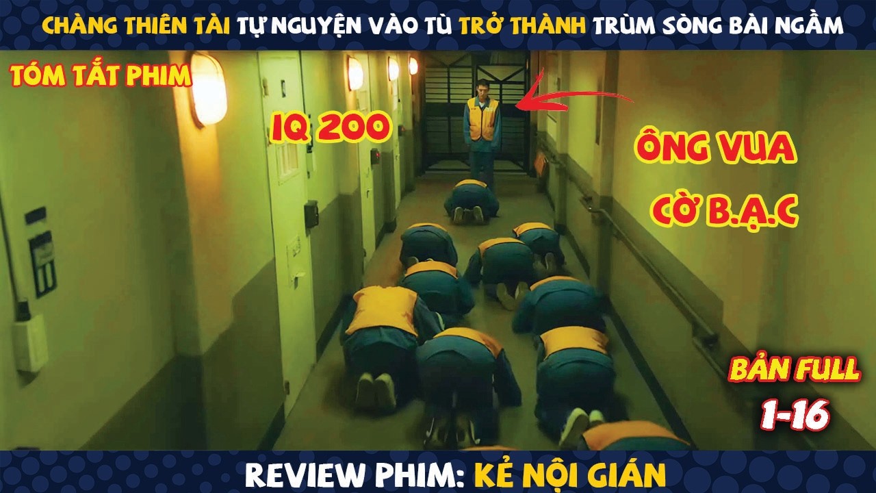 Review Phim: Chàng Thực Tập Tự Nhốt Mình Vào Tù Để Đánh Sập Bộ Máy Tham Nhũng | Kẻ Nội Gián