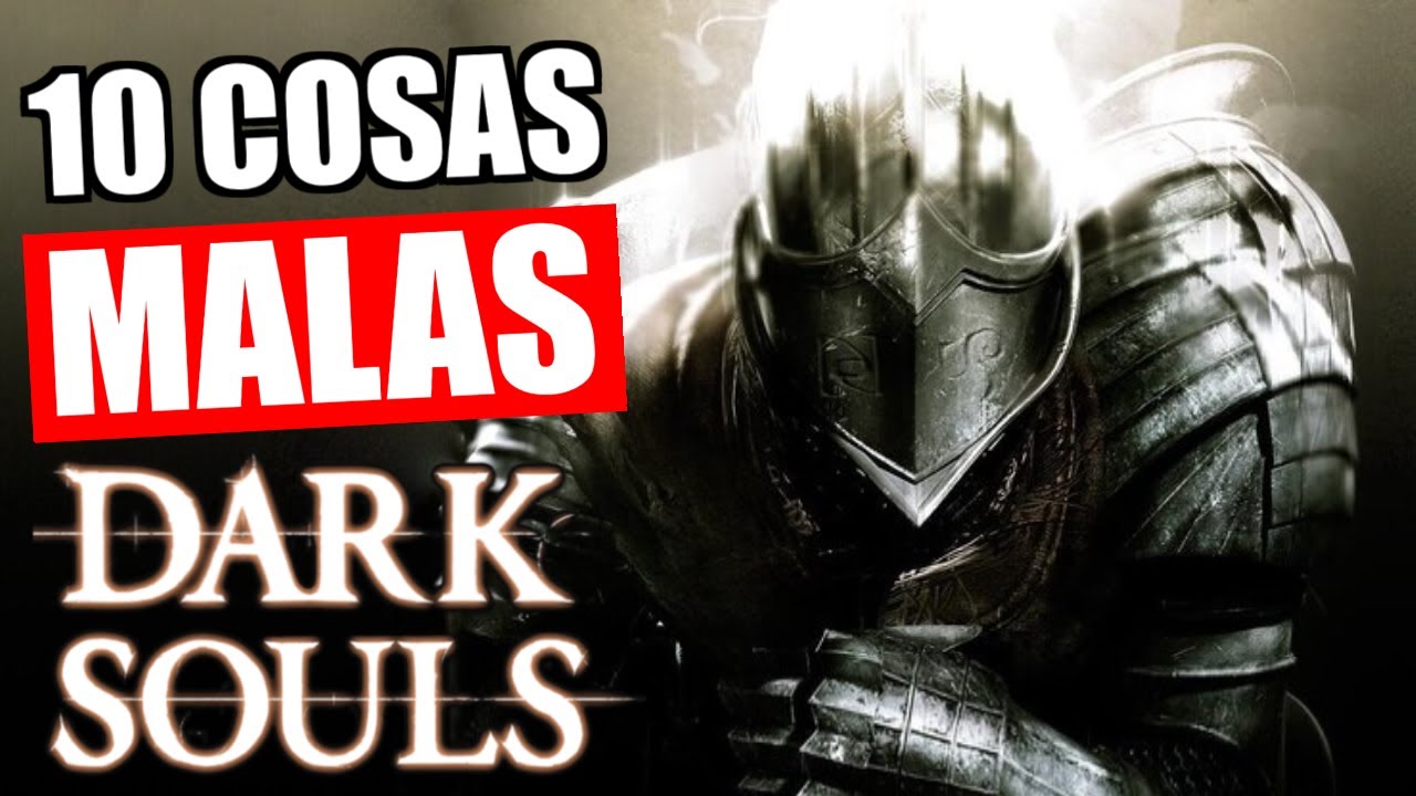 10 COSAS que DARK SOULS hizo MAL 😡