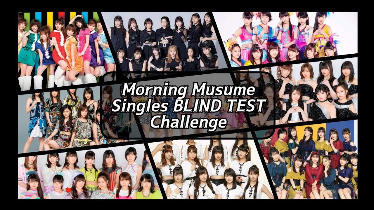 Morning Musume Singles Blind Test Challenge (30 songs)