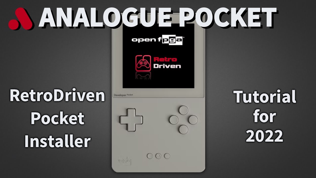 Analogue Pocket - RetroDriven openFPGA Core Installer Tutorial for 2022