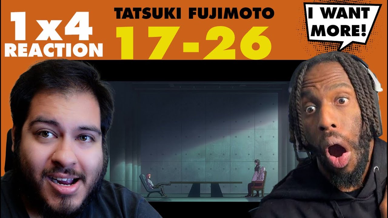 Tatsuki Fujimoto 17-26 Episode 4 Reaction チェンソーマン &bull; Anime &bull; Manga &bull; Tatsuki Fujimoto &bull; Crunchy Roll