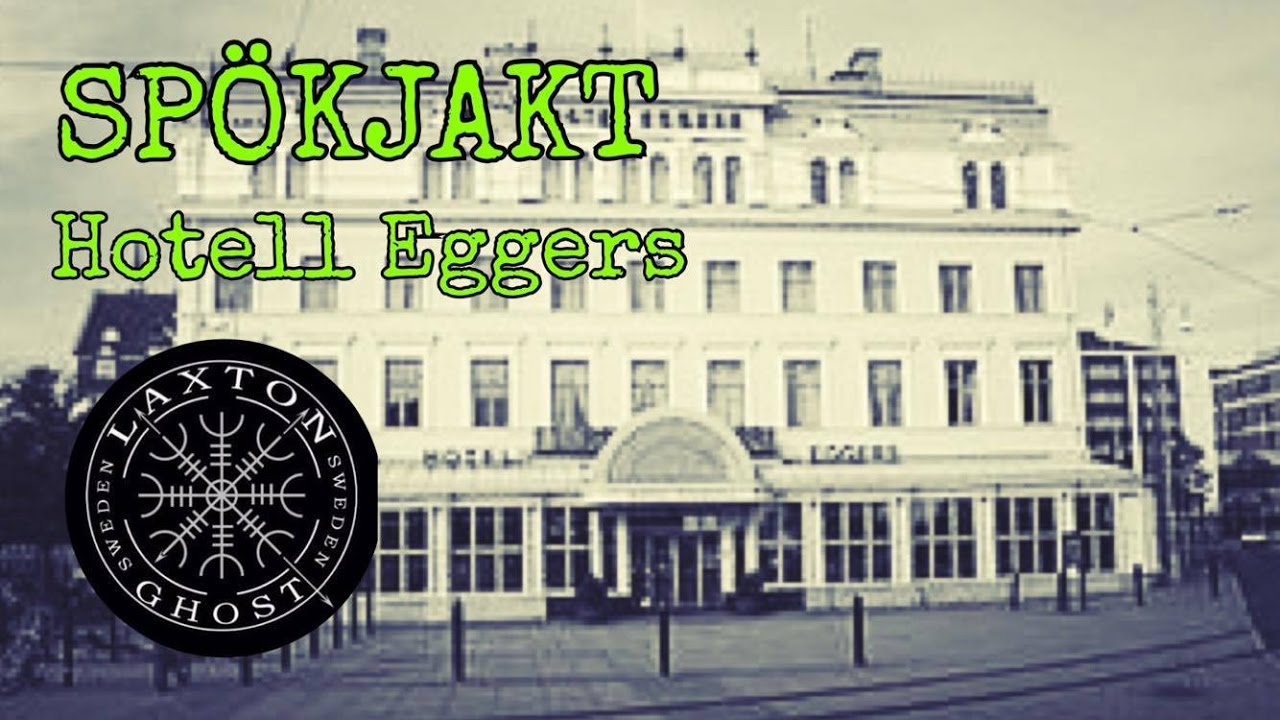 SPÖKJAKT - HOTEL EGGERS, GÖTEBORG