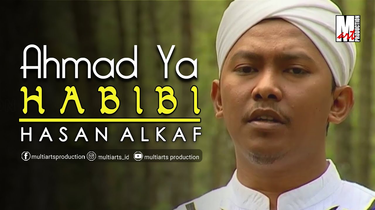 AHMAD YA HABIBI - HASAN ALKAF | RELIGI POPULER PARA HABIB