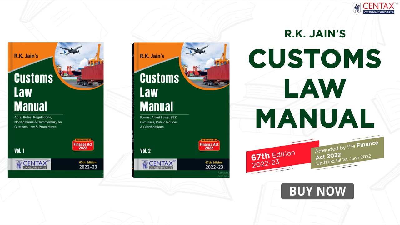 R.K. Jain&rsquo;s Customs Law Manual | 67th Edition | Set of 2 Volumes | CENTAX Books