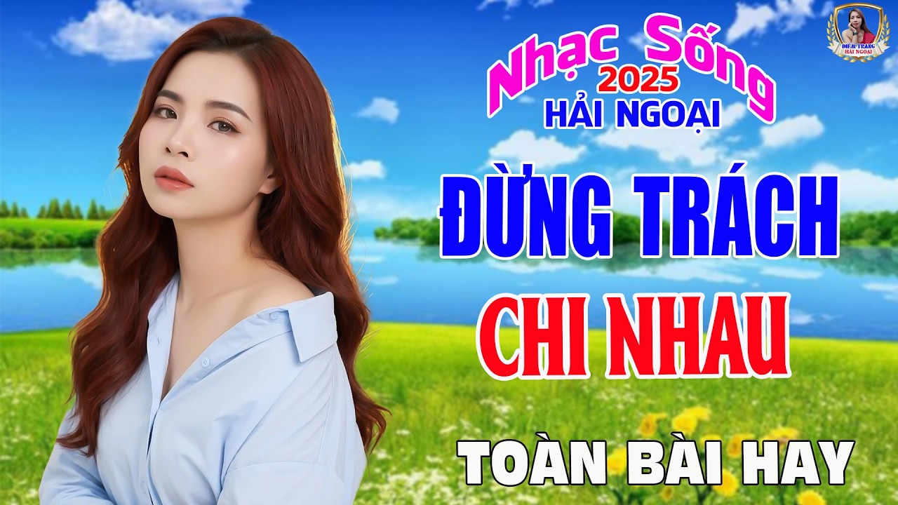 LIÊN KHÚC ĐỀ XUẤT ➤ ĐỪNG TRÁCH CHI NHAU ➤ DIỄM TRANG NGHE LÀ MÊ | SAY ĐẮM CON TIM