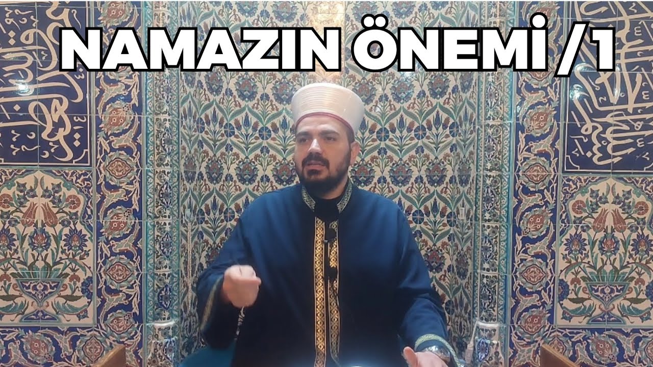 Müslümanlığın alâmeti namazdır... 