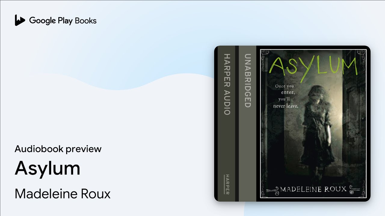 Asylum by Madeleine Roux &middot; Audiobook preview