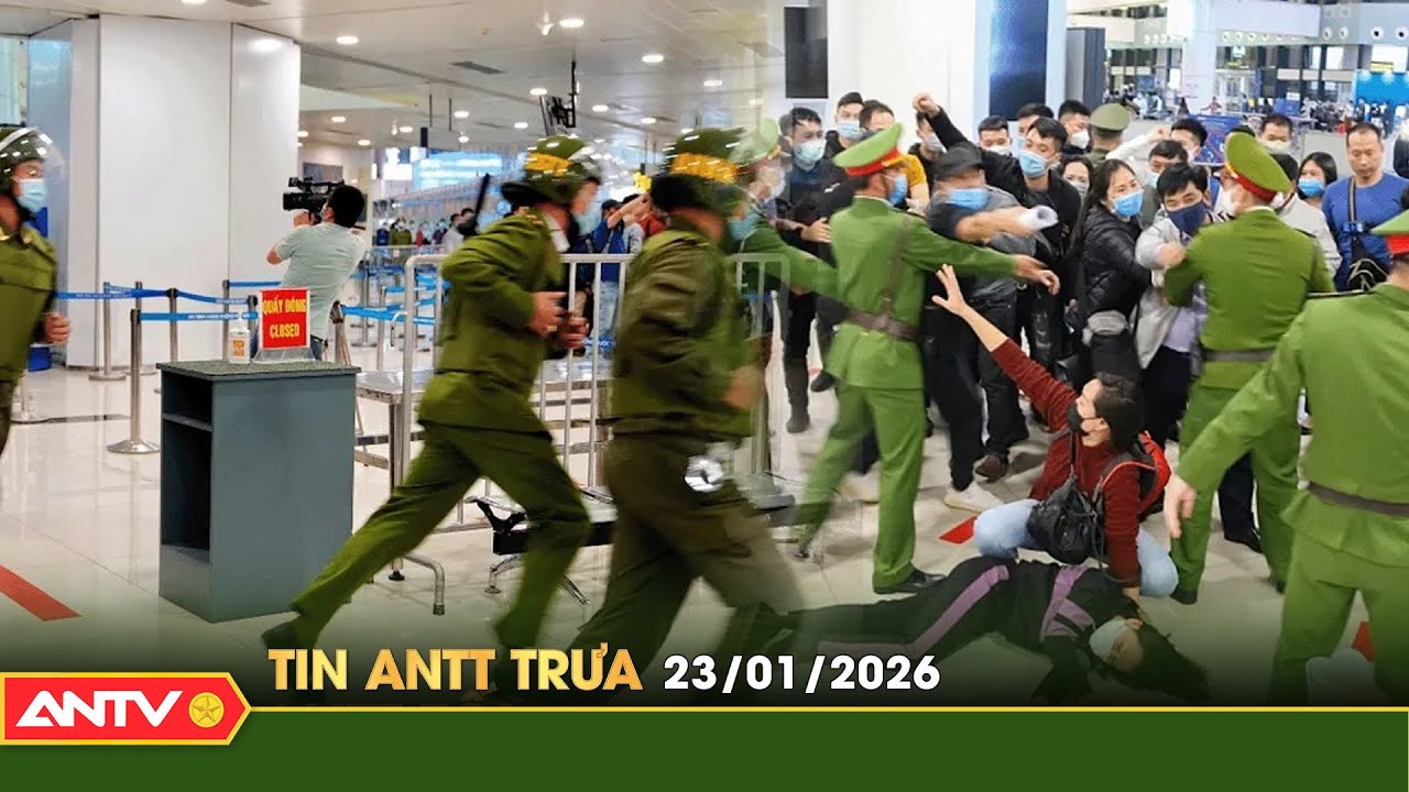 Tin tức an ninh trật tự nóng, thời sự Việt Nam mới nhất 24h trưa ngày 23/1 | ANTV