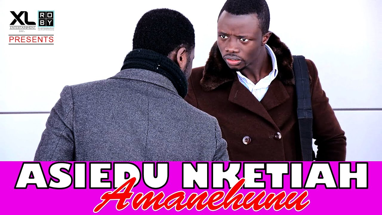 Asiedu Nketiah Amanehunu - XL Entertainment