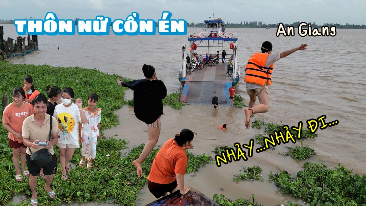 Đến An Giang cùng các em Thôn Nữ Cồn Én chơi trò NHẢY PHÀ cảm giác mạnh