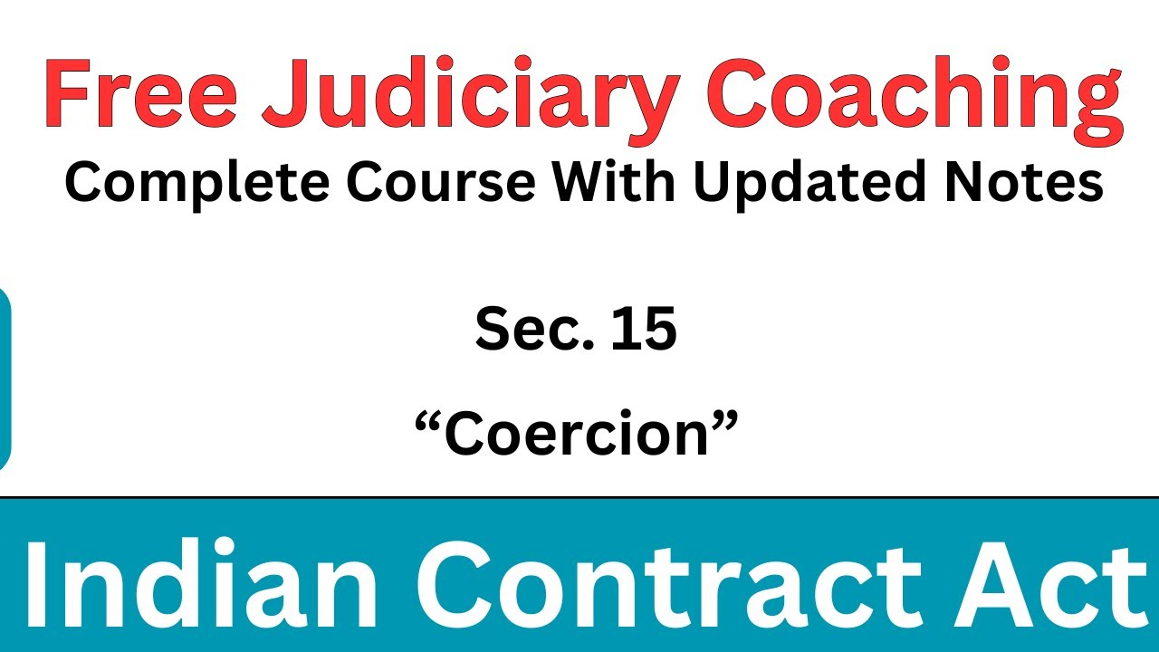 Indian Contract Act Section 15 | &ldquo;Coercion&rdquo; Defined | Free Judiciary Coaching #judiciarypreparation