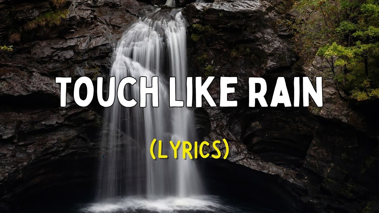 Touch Like Rain | English Love Song Lyrics
