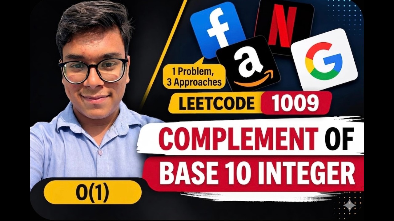 Complement of Base 10 Integer | 3 Detailed Approaches | Leetcode 1009