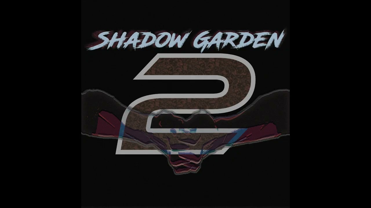 Shadow Garden 2 (Official Audio)