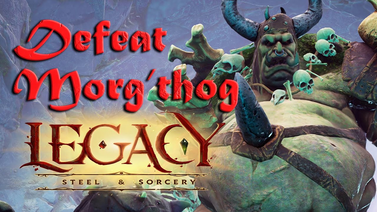 How to Beat Morg’thog (Ogre Boss) – Ultimate Guide | Legacy: Steel & Sorcery
