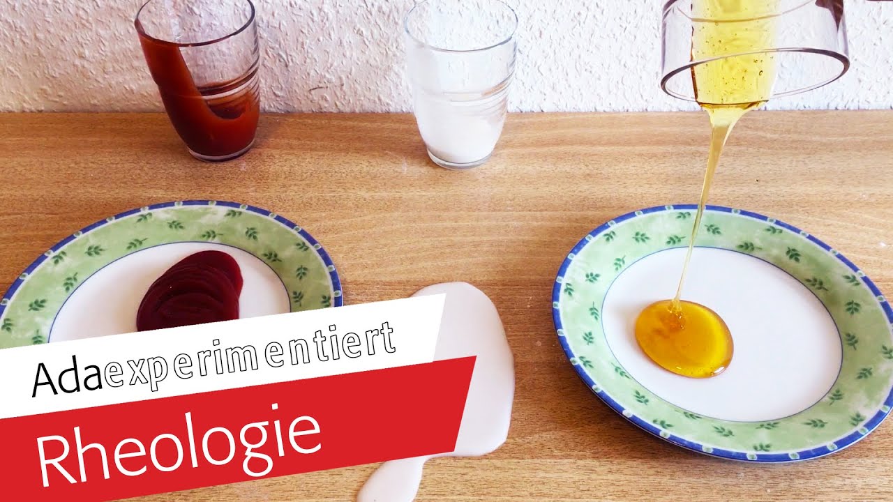 Ada experimentiert | Was ist Rheologie?