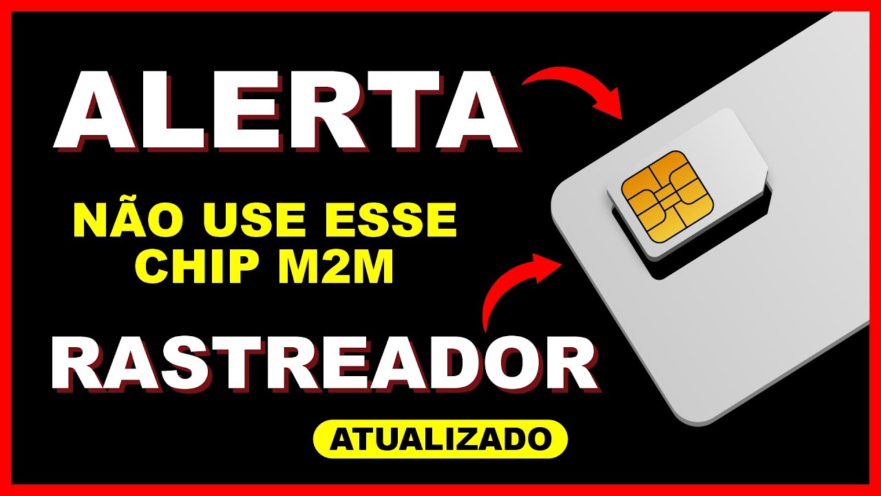 ALERTA CHIP (M2M) PORQUE NÃO INDICO? VEJA QUAL VOCÊ DEVE USAR