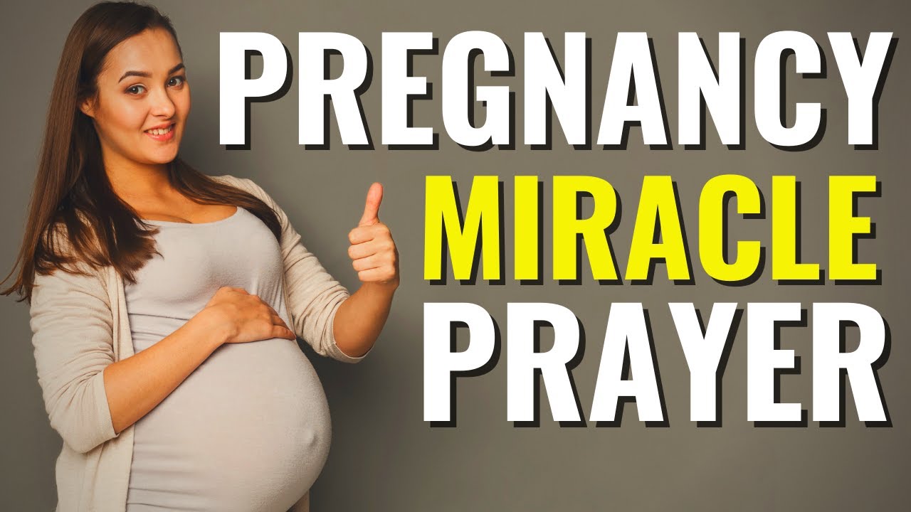 PREGNANCY MIRACLE PRAYER: Miracle Prayer For Pregnancy - Miracle Prayer For Conceiving
