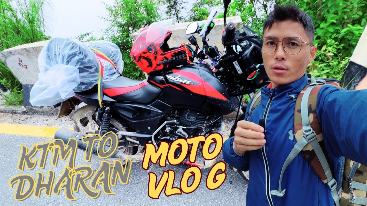 Ktm To Dharan || Moto vlogs|| Raining Time ॥