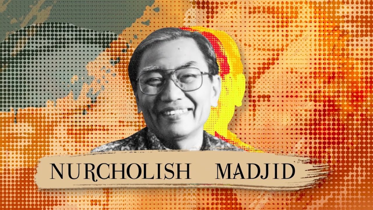 NURCHOLISH MADJID - MAESTRO INDONESIA