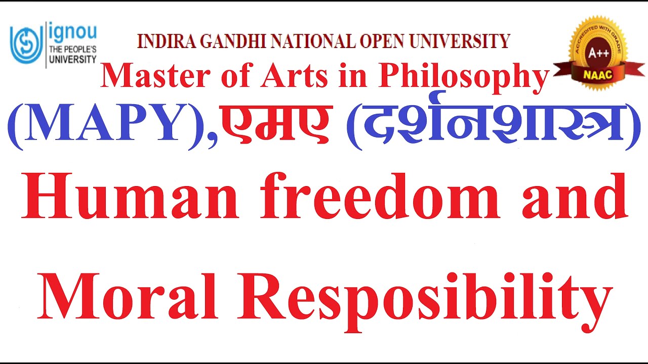 19.MAPY || MPYE-002 || Ethics || Human freedom and Moral Resposibility || Philosophy || IGNOU