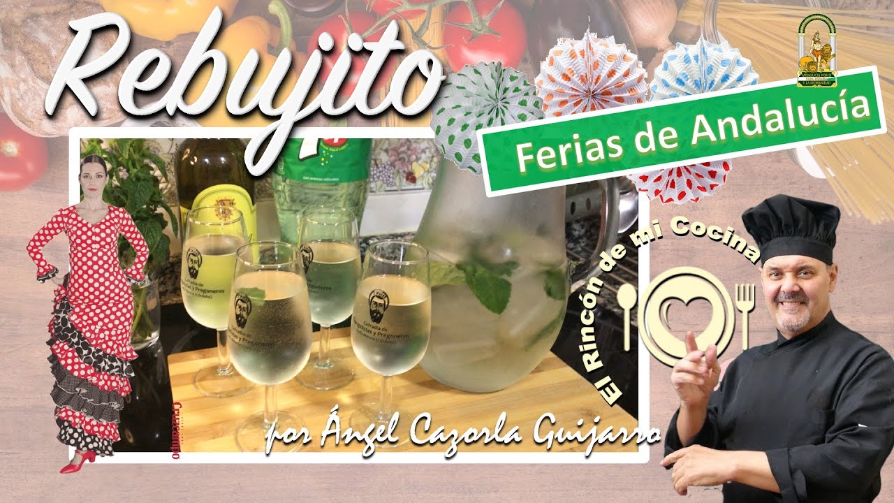 El Mejor “REBUJITO” que puedes ofrecer a tus amigos e invitados ¡¡¡