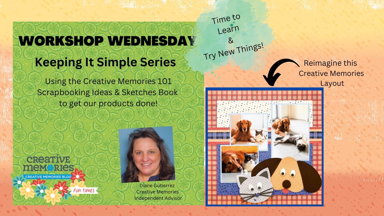 Workshop Wednesday ~  8/21/24~ Scrapbooking Keeping It Simple  - Changing up the Embellishments!