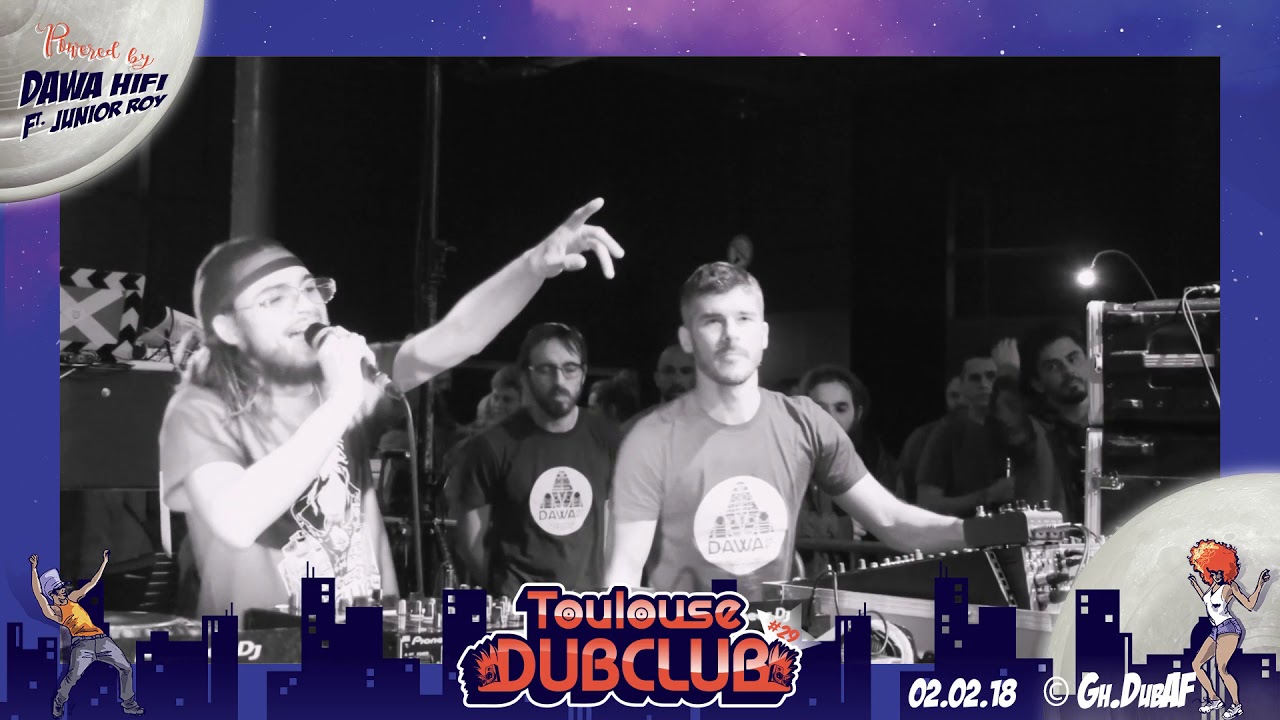 DAWA HIFI ft  JUNIOR ROY - Michael Prophet - My Sound A Come @ TOULOUSE DUBCLUB #29