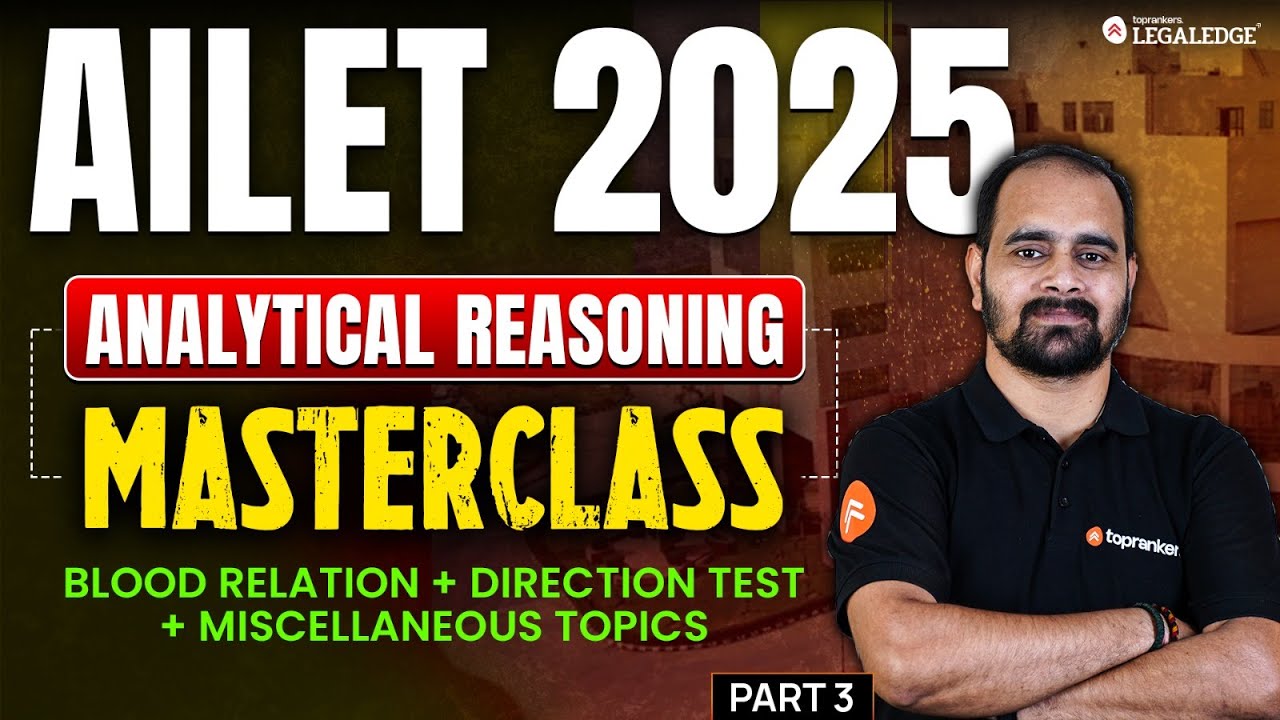 Analytical Reasoning for AILET 2025 | Blood Relation, Direction Test, and other Miscellaneous Topics