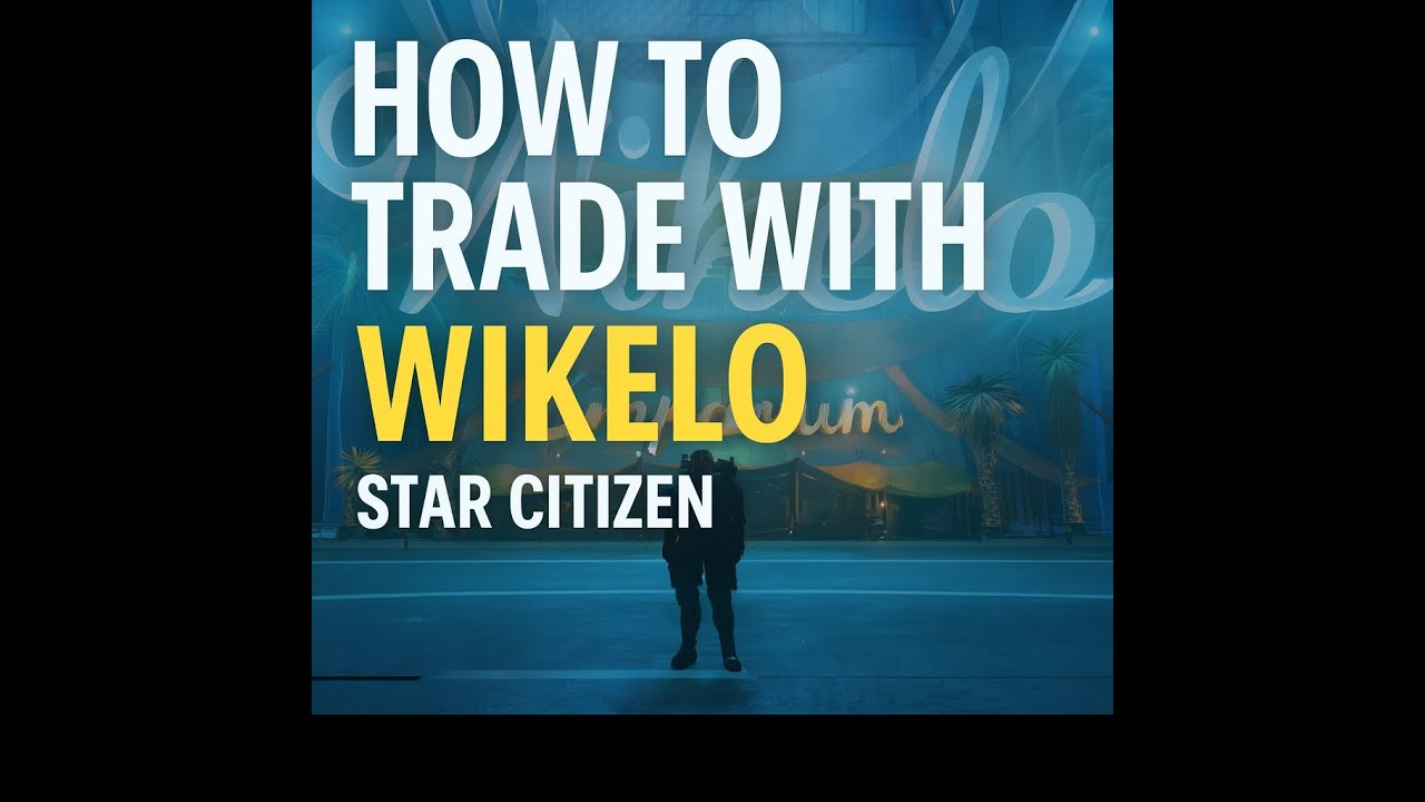 How to trade with Wikelo - Star Citizen