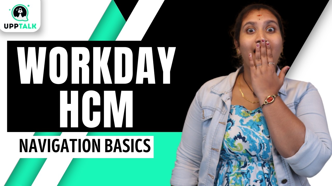 Workday HCM Navigation Basics | Workday HCM Training | Workday HCM Tutorial | Workday HCM | UppTalk
