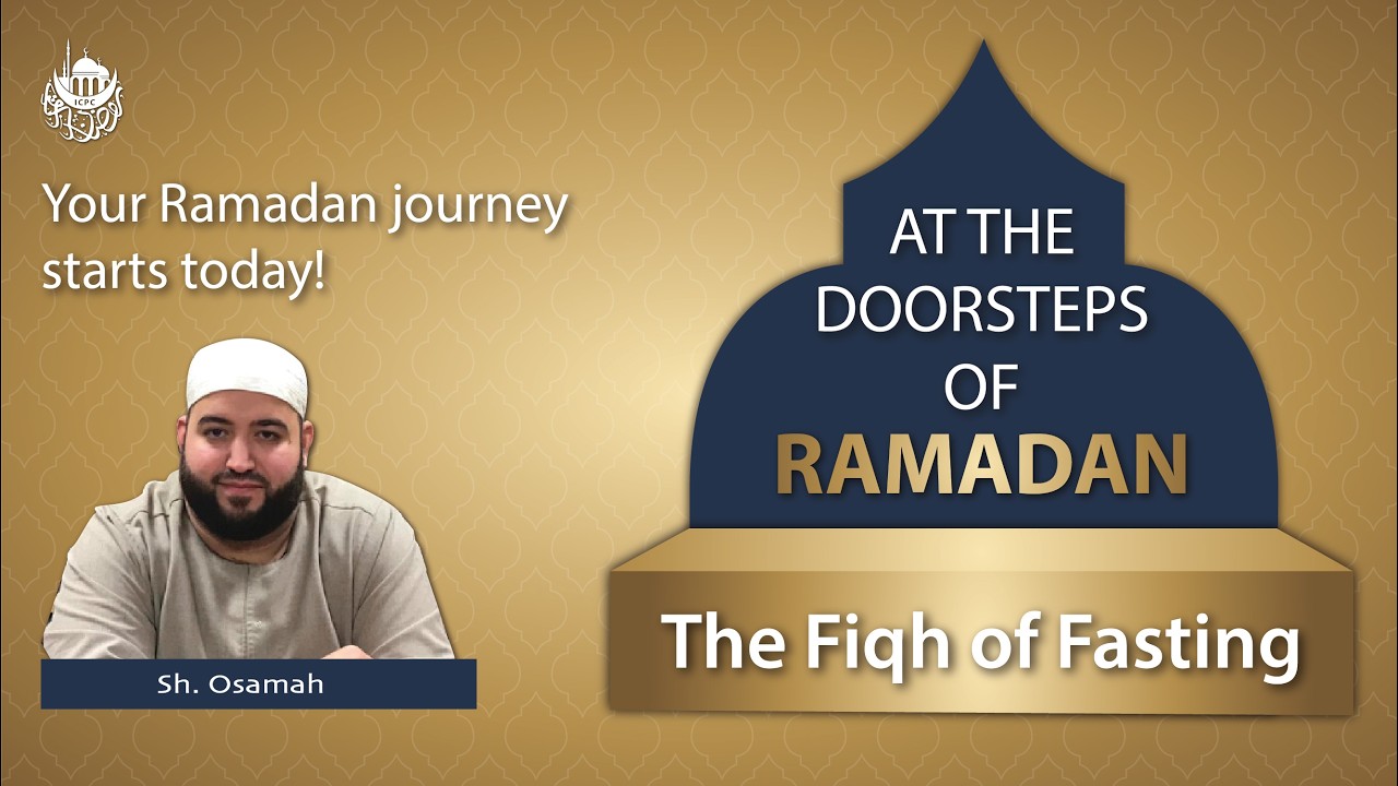 Fiqh of Fasting | At The Doorsteps Of Ramadan | Shaykh Osamah | 2/15/2026