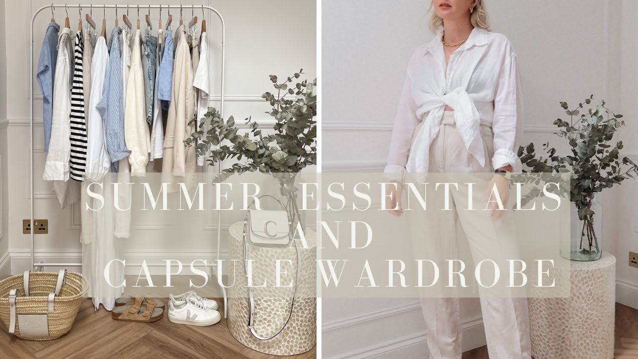 SUMMER WARDROBE ESSENTIALS & STAPLES / CAPSULE SUMMER WARDROBE - LAURA BYRNES