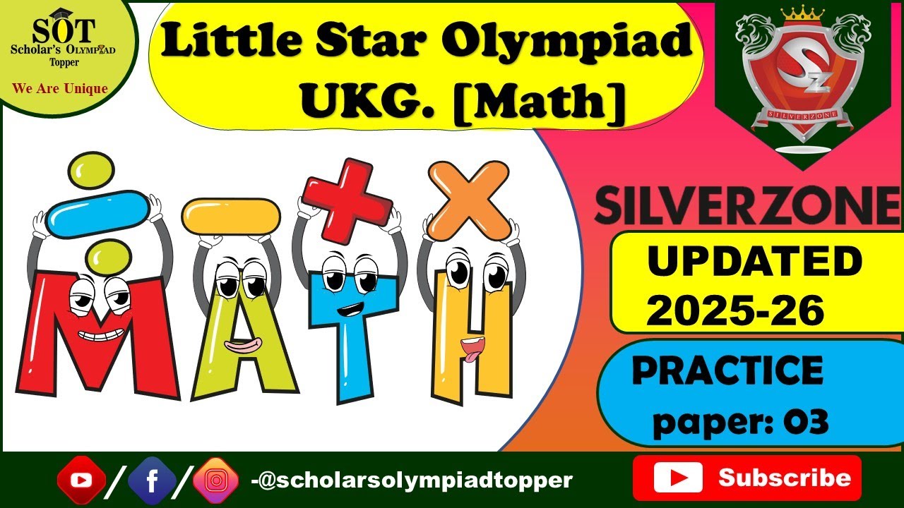 UKG  Math |Silver Zone | Little Star Olympiad | Paper  3 | Updated Year 25 - 26  [25 Questions]