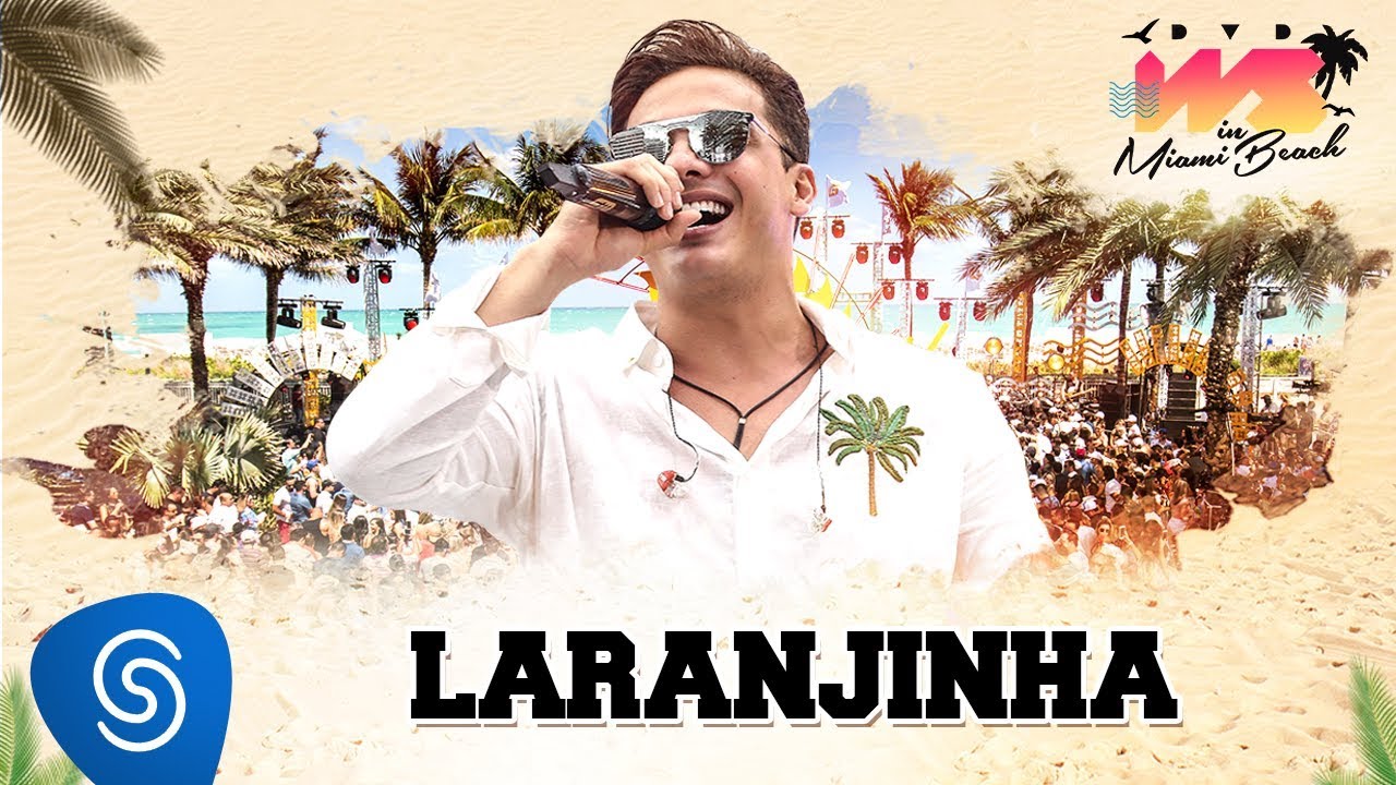 Wesley Safad&atilde;o - Laranjinha [DVD WS In Miami Beach]