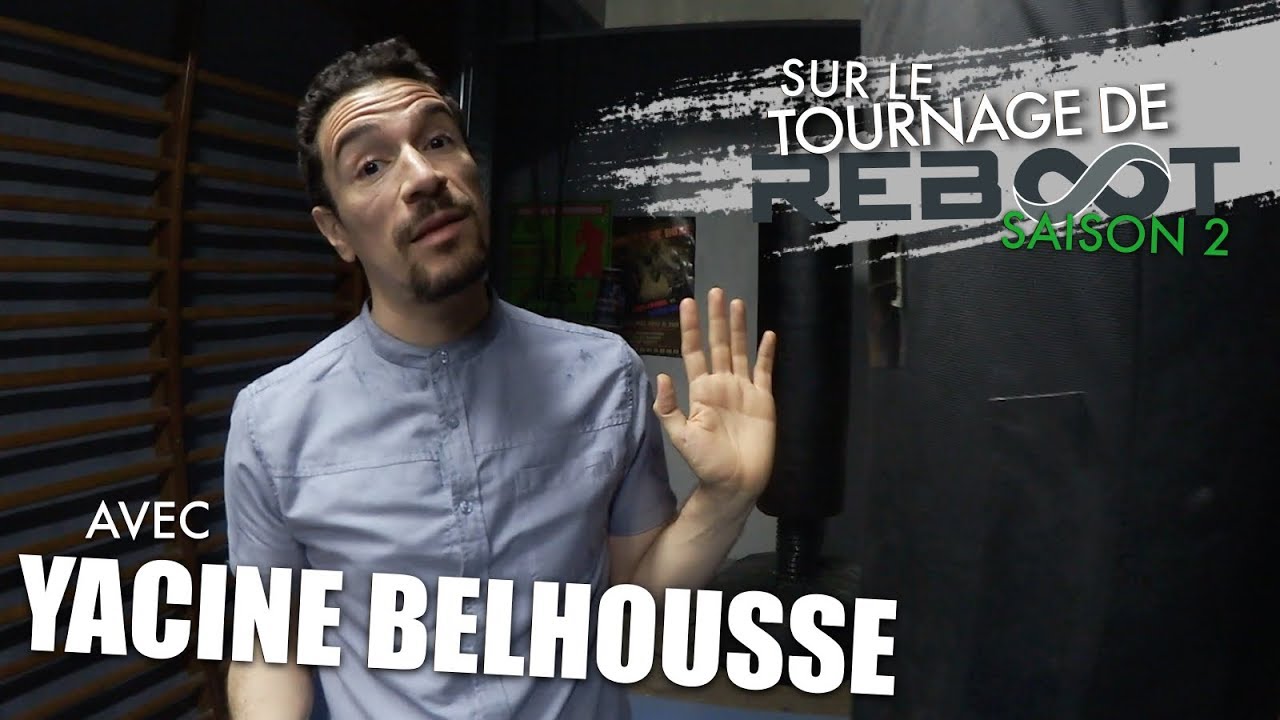 Inside Reboot Saison 2 - Jour 5 [Yacine Belhousse]