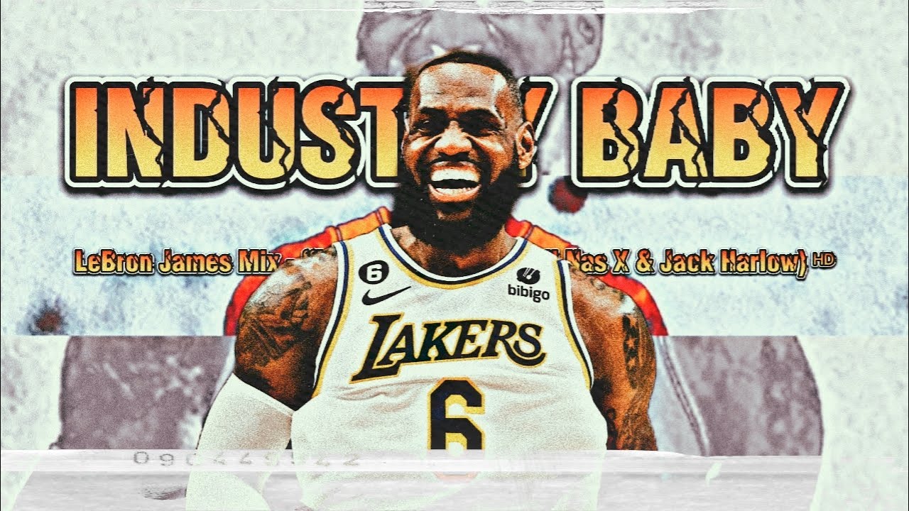 LeBron James Mix - “Industry Baby” (ft. Lil Nas X & Jack Harlow) | w/Jared Prod. ᴴᴰ