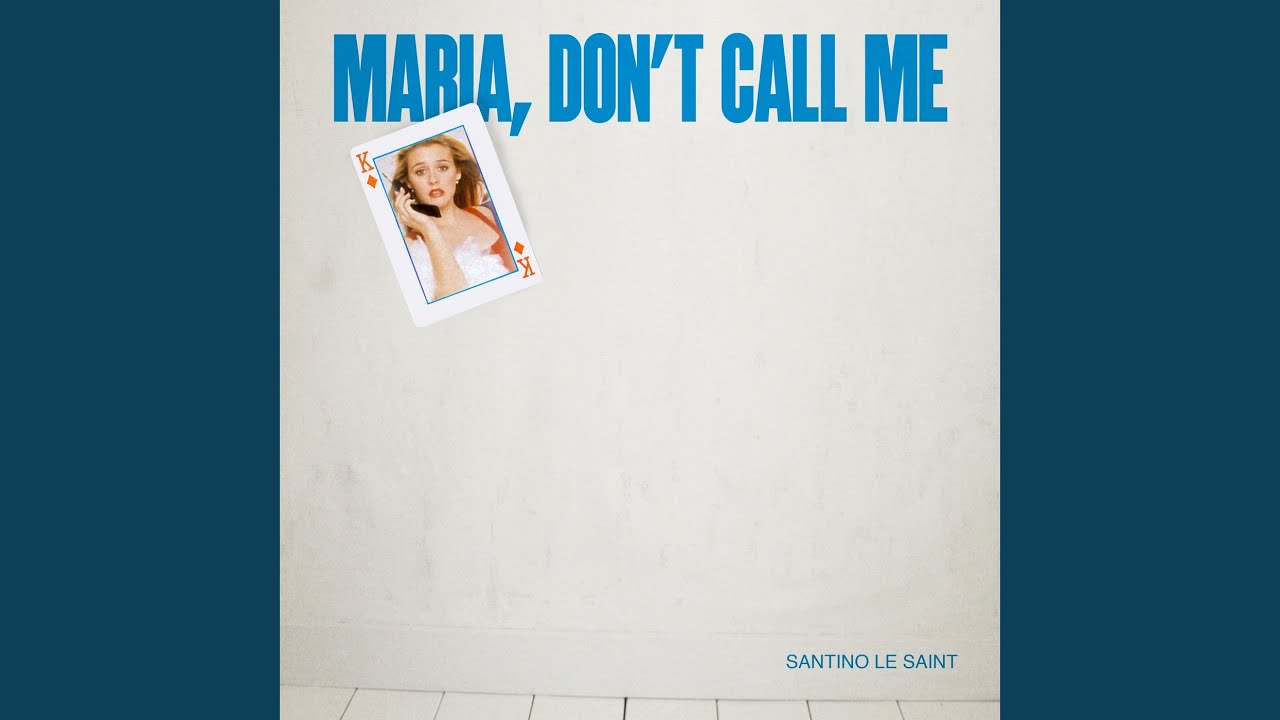Maria Don't Call Me