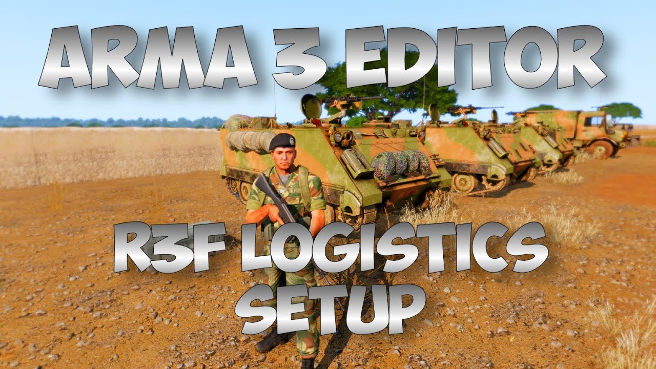 Arma 3 Editor | R3F Logistics Script