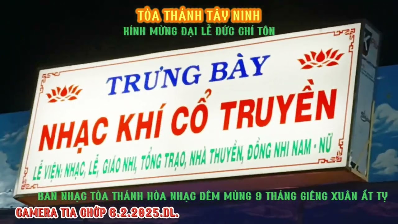 TÒA THÁNH TÂY NINH. MỪNG ĐẠI LỄ ĐỨC CHÍ TÔN. BAN NHẠC TÒA THÁNH HÒA NHẠC ĐÊM MÙNG 9 THÁNG GIÊNG ÂT.