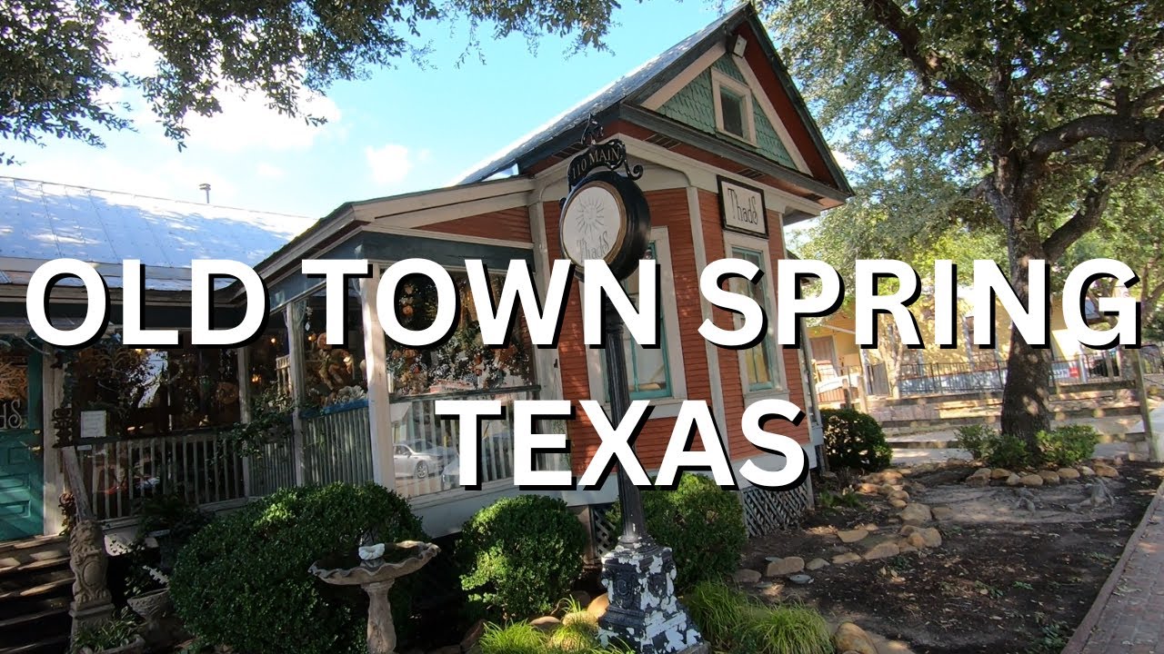 OLD TOWN SPRING TEXAS / TOUR the OLD WEST RAILROAD TOWN / HISTORY with UNIQUE SHOPS and RESTAURANTS