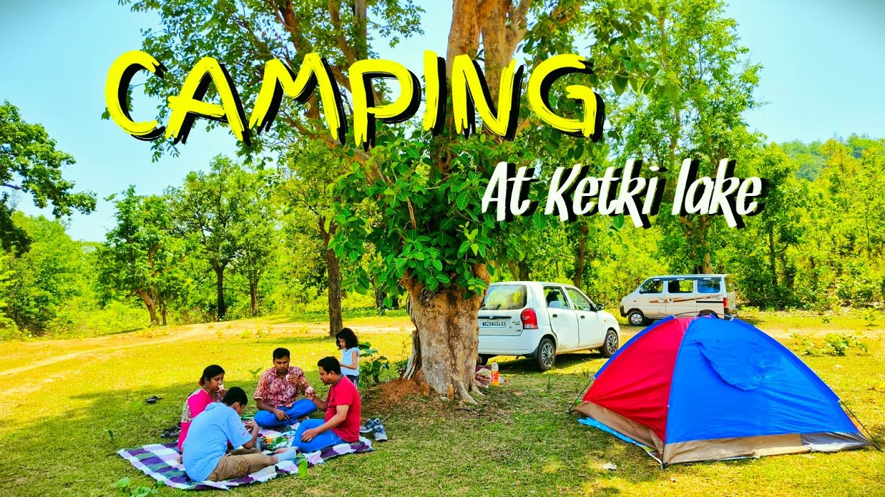 Camping at Ketki Lake | কেতকী লেকে ক্যাম্পিং | Kankrajhore | 