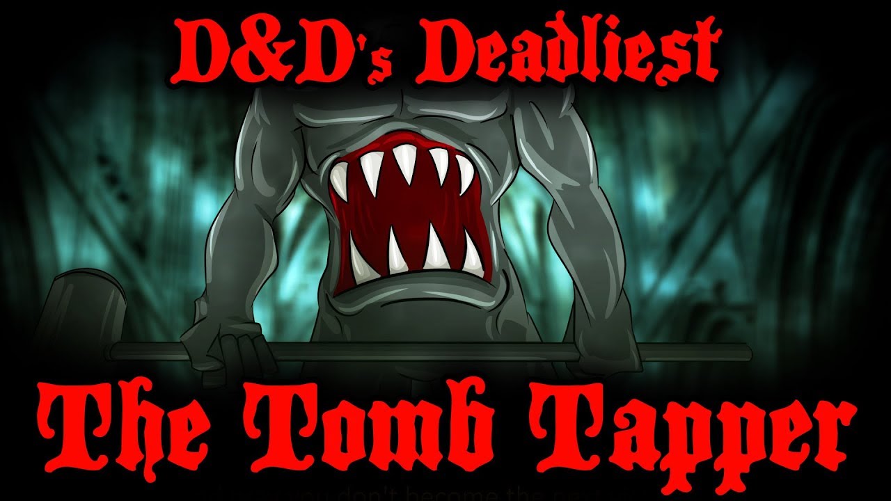 D&D's Deadliest: The Tomb Tapper