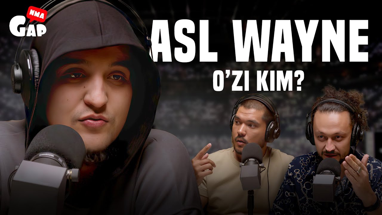 #72 “Man reperman, lekin artismasman!” Asl Wayne | NmaGap