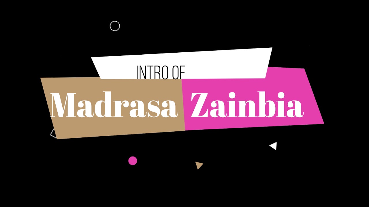 Madrasa Zainbia Intro